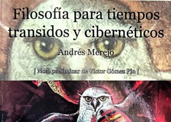 Filosofía para tiempos transidos y cibernéticos