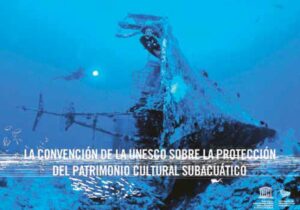 Ratiﬁcación de la Convención de la Unesco sobre la Protección del Patrimonio Cultural Subacuático por parte de la República Dominicana